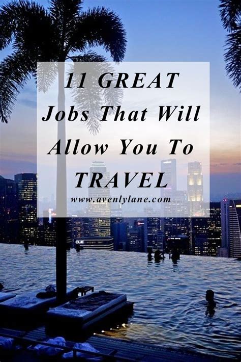 11 Great Jobs That Will Allow You To Travel Avenly Lane Travel Jobs