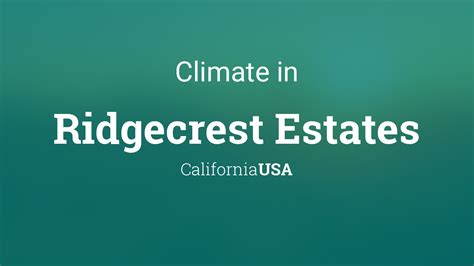 15+ Facts About Ridgecrest's Temperatures: Essential Climate Guide