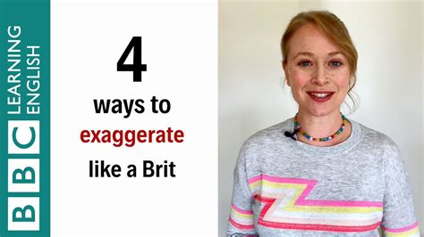 4 Ways To Exaggerate Like A Brit English In A Minute Youtube