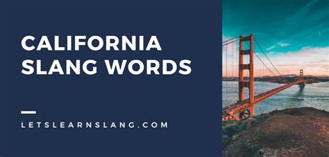 55 California Slang Words Ultimate List