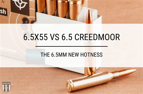 6 5 55 Vs 6 5 Creedmoor The 6 5Mm New Hotness The Burning Platform