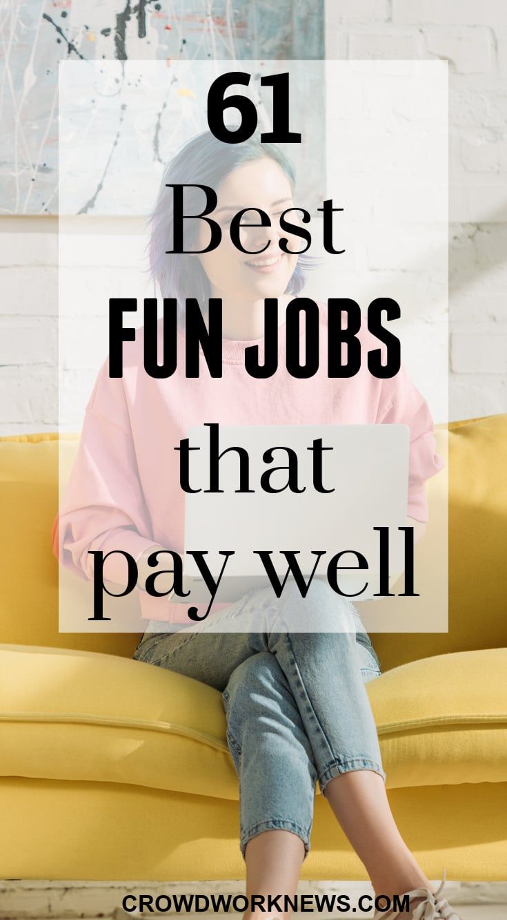 61 Most Fun Jobs That Pay Well In 2024 Top Fun Careers