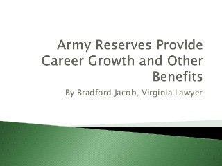 Army Reserves Provide Career Growth And Other Benefits