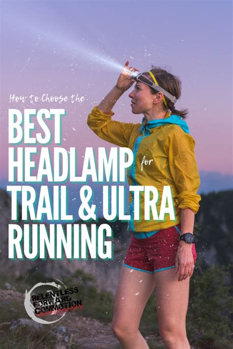 Best Running Headlamps For Trail Running Ultras Hiking