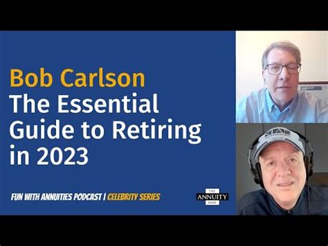 Bob Carlson The Essential Guide To Retiring In 2023 Youtube