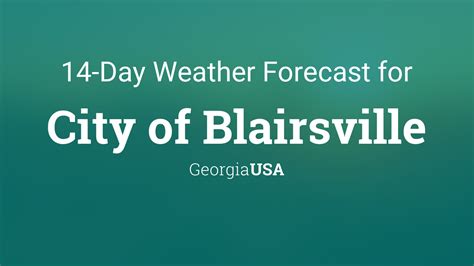 City Of Blairsville Georgia Usa 14 Day Weather Forecast