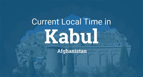 Current Local Time In Afghanistan