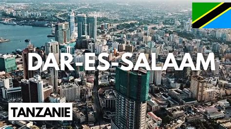 D Couvrez Dar Es Salaam La Plus Grande Ville D Amp 39 Afrique De L Amp 39 Est Et La Cinqui Me D Amp 39 Afrique