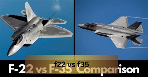 F22 Vs F35: 10+ Facts, Stats, And A Definitive Showdown