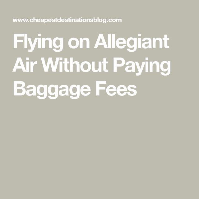 Flying On Allegiant Air Without Paying Baggage Fees