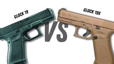 Glock 19X Vs Glock 19 5 Key Differences