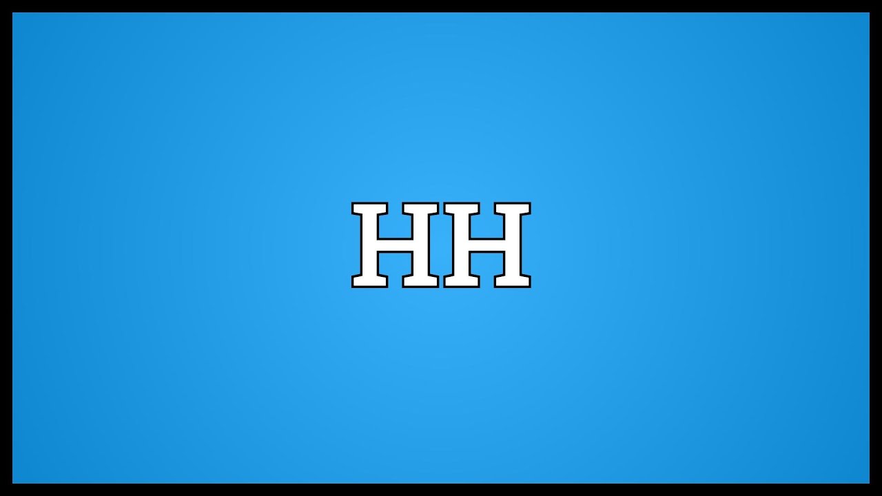 Hh Meaning Youtube