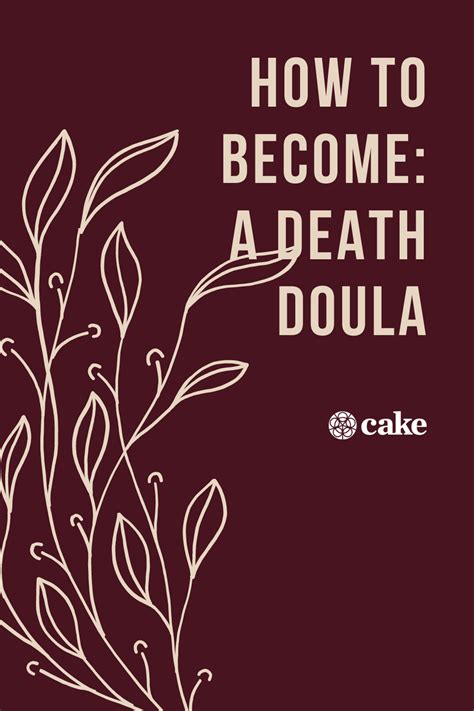 How To Become A Death Doula Training Salary Faqs Cake Blog Cake