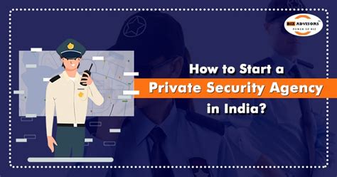 How To Start A Private Security Agency In India Techbullion