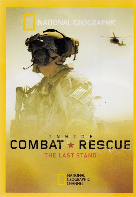 Inside Combat Rescue The Last Stand National Geographic On Dvd Movie