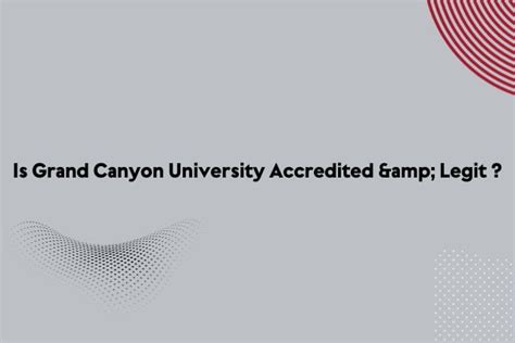 Is Grand Canyon University Accredited Legit