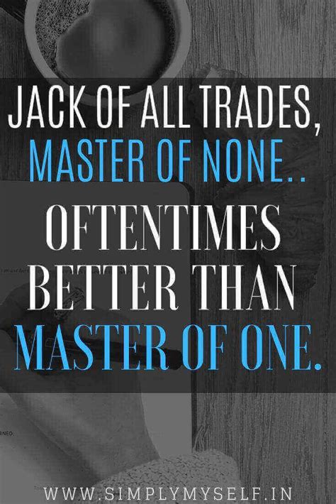 Jack Of All Trades Master Of None Full Quote Shortquotes Cc