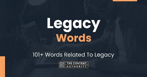 Legacy Words 101 Words Related To Legacy