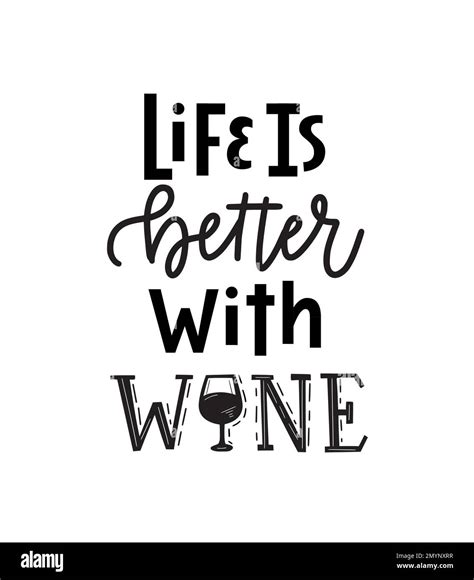 Life Is Better With Wine Funny Quote Handwritten Modern Calligraphy Design For Prints Modern