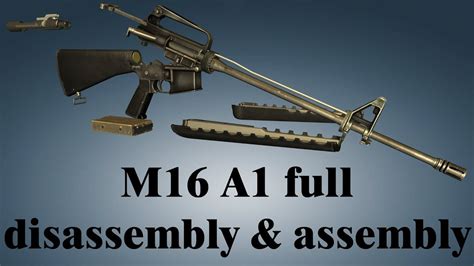 M16 Disassembly Assembly Youtube