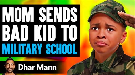 Mom Sends Bad Kid To Military School What Happens Is Shocking Dhar Mann