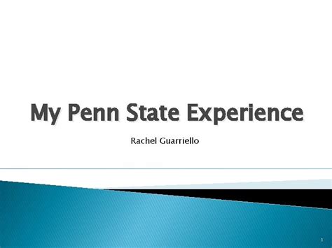 My Penn State Experience Rachel Guarriello 1 Presentation