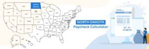 North Dakota Paycheck Calculator