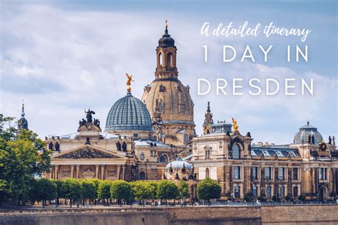 One Day In Dresden Itinerary A Day Trip From Prague The World Was