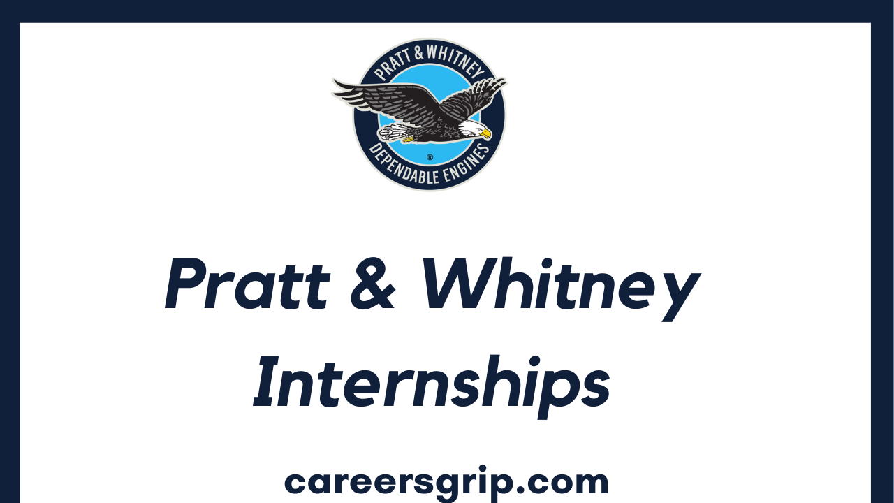 Pratt And Whitney Internship 2024 Careers Grip