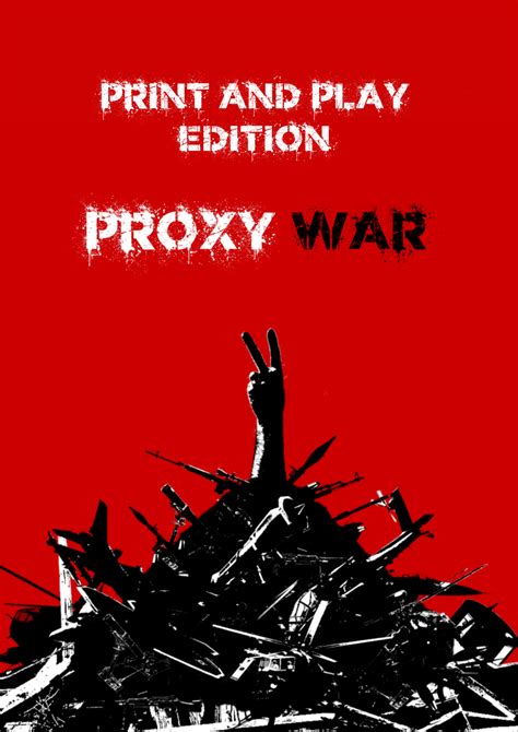 Proxy War Print Play Edition Amoral Games