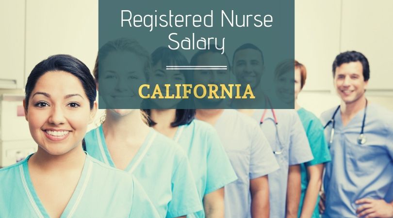 Registered Nurse Salary In California Jobs License Resources