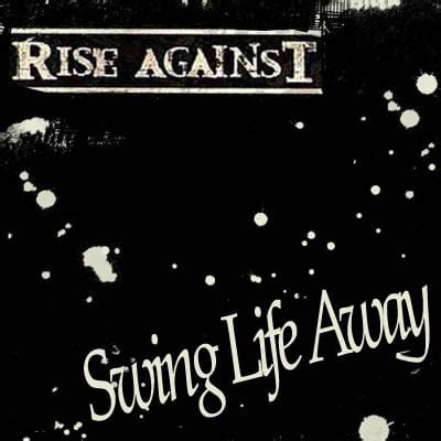 Rise Against Swing Life Away