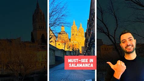 Salamanca Ultimate Guide 13 Must See Attractions For A 3 Day Trip Youtube