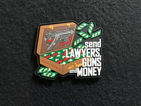 Send Lawyers Guns And Money Patch Patriot Patch Company Llc