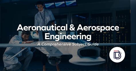 Study Aeronautical Aerospace Engineering A Comprehensive Subject Guide