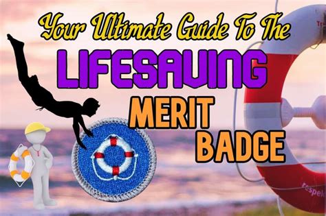 The Lifesaving Merit Badge Your Ultimate Guide In 2024