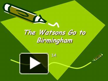 The Watsons Go To Birmingham Ppt Download