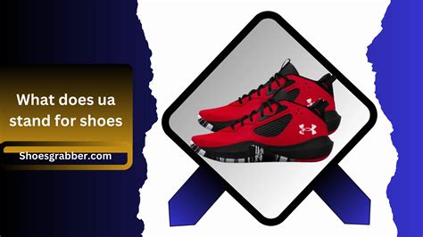 Uncovering The Meaning Of Ua What Does Ua Stand For In Shoes