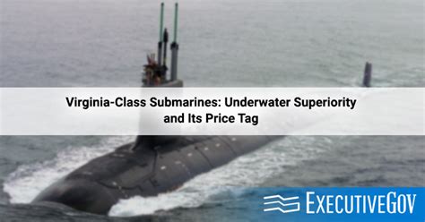 Virginia Class Submarines Underwater Superiority And Its Price Tag