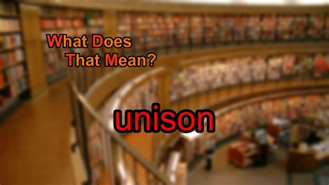 What Does Unison Mean Youtube