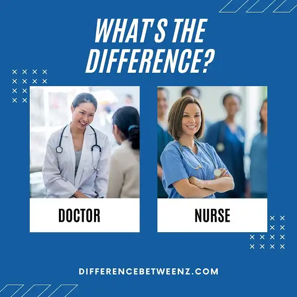 What Is The Difference Between A Doctor And A Nurse Medmentor