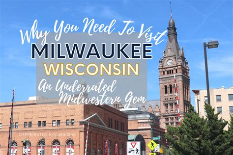 Why You Need To Visit Milwaukee An Underrated Gem In The Midwest